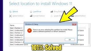 There is an error selecting this partition for install During Windows 11 Setup - How To Fix Error 