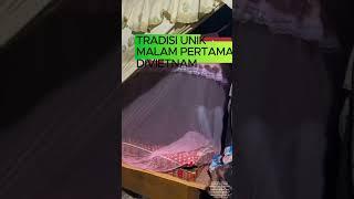 tradisi malam pertama divietnam
