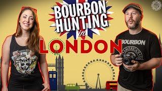 Bourbon Hunting in London, England!