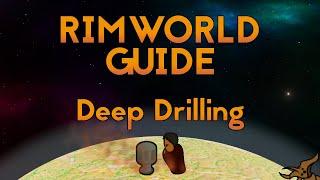 RimWorld 1.0 Guide - Deep Drilling