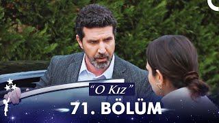 O Kız | 71. Bölüm (HD)