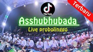 ASSHUBHUBADA TERBARU AZ ZAHIR - LIVE PROBOLINGGO (audio jernih)