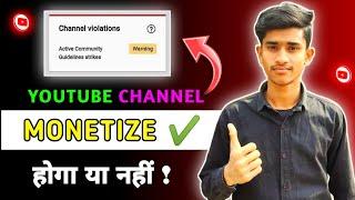 Active Community Guidelines strikes warning | Warning Strike Aane Par Channel Monetize Hoga Ya Nahin