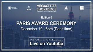 Paris Award Ceremony - MegaCities-ShortDocs Film Festival - Edition 6