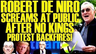 Robert De Niro SCREAMS At Public After No Kings Protest! Woke Hollywood Is DONE FOR After TRUMP!