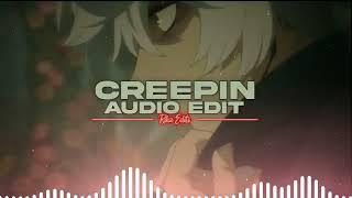 Creepin - Metro boomin ft. The weeknd [audio edit]