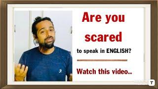 How to Overcome your Fear of Speaking English