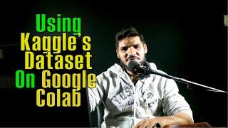 How to Use Kaggle's Dataset in Google Colab - Data Drive - Urdu / Hindi