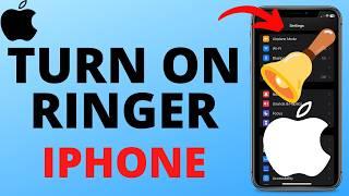 How to Turn On Ringer on iPhone