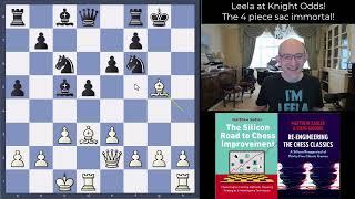 Silicon Road: Leela gives Knight Odds! The immortal 4-piece sacrifice game!