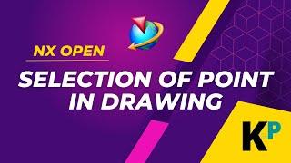 Selection of  Point in Drawing | NXOpen Customization and Programming | Parametric Krish‌