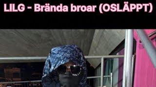 LILG - Brända broar (OSLÄPPT)