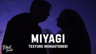 Miyagi - Texture (Remastered)