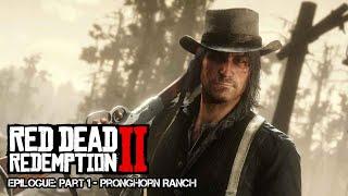  [LIVE] JOHN MARSTON - RED DEAD REDEMPTION 2 EPILOGUE: PART 1 - PRONGHORN RANCH #2