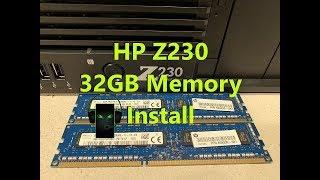 How to install 32GB of Memory/Ram in to an HP Z230 Workstation