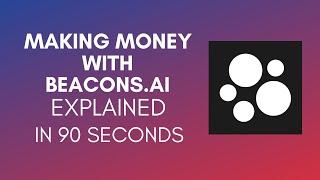 How To Make Money With Beacons.ai (2025)