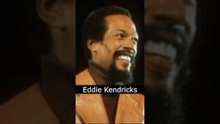 The Life and Death of Eddie Kendricks