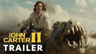 John Carter 2 (2025) - First Trailer | Taylor Kitsch