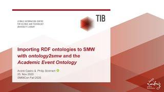 SMWCon 2020/Day 2 - "Importing RDF ontologies to SMW with ontology2smw" by A. Castro & P. Strömert