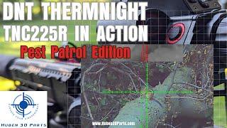 Pest Patrol: DNT ThermNight TNC225R in Action!