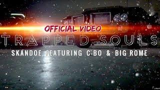 Trapped Souls - Skandoe feat C-Bo & Big Rome (Official Video)