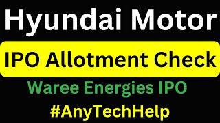 Hyundai Motor IPO Allotment | Hyundai ipo allotment | live ipo allotment | Waree Energies IPO