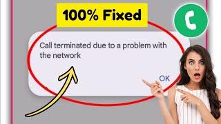 Call terminated due to a problem with the network Problem Fix