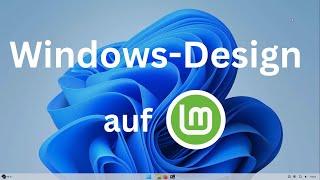 Windows 11 Design auf Linux Mint benutzen - Tutorial für Linux-Umsteiger