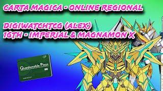 Carta Magica Online Regional - 16th Place - Imperial Magna X (EX7)