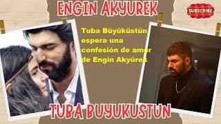 Tuba Büyüküstün espera and confesión de amor de Engin Akyürek