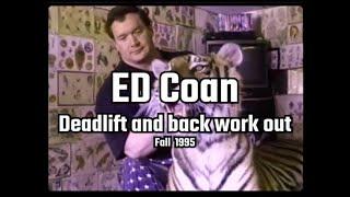 Ed Coan |  Deadlift and back work out in 1995