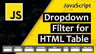 Javascript Dropdown Filter for HTML Table