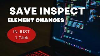 How To Save Inspect Element Changes Permanent | Html Tutorial #element #inspectelement