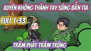 Xuyên Không Thành Tay Súng Bắn Tỉa Trăm Phát Trăm Trúng | KK VietSub