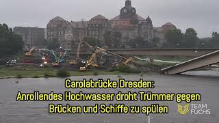 Carolabrücke Dresden: Hochwasser droht weiteren Schaden anzurichten