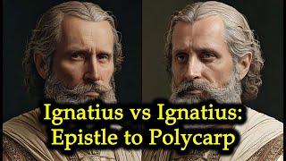 Ignatius vs Ignatius: Polycarp