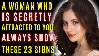 Woman Who Is Secretly ATTRACTED To You Always Show These 23 Signs