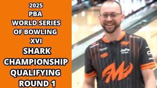 2025 PBA WORLD SERIES OF BOWLING SHARK CHAMPIONSHIP QUALIFYING ROUND 1