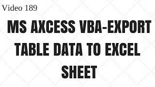 Learn MS Access - Video 189- VBA -Export Access Table to Excel