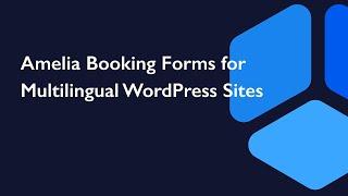 Amelia Booking Forms for Multilingual WordPress Websites