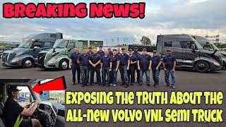 Breaking News! Exposing The Truth About The All-New Volvo VNL Semi Truck  Full Detail Review