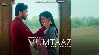 MUMTAAZ | Bhaumik Patel | Ft. Bhumika Barot | Swaggy | CloudLand Entertainment | Original