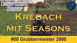 LS19 Seasons | Krebach | #08 - Grubbermeister 2000