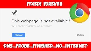 How to Fix 'DNS Probe Finished No Internet' Error On Chrome (Updated)