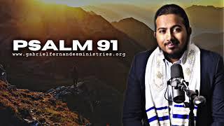 PRAY PSALM 91 PERSONALISED FOR PEACE AND DELIVERANCE WITH EVANGELIST GABRIEL FERNANDES