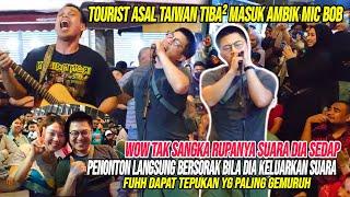 Tourist Asal Taiwan Tiba² Datang Ambik Mic Bob. Bersorak Pengunjung Bila Tahu Vocal Dia Bukan Biasa²