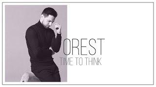 OREST - Time to Think