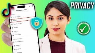 How To Set Privacy Settings on TikTok 2024 | Customize TikTok Privacy Settings