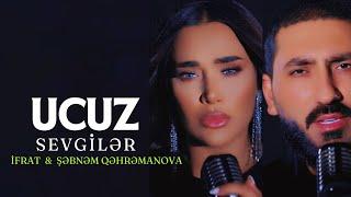 Ifrat & Sebnem Qehremanova - UCUZ SEVGILER (2024)