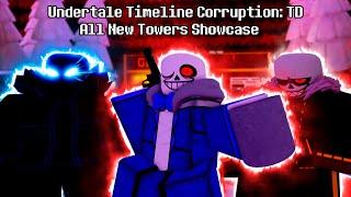 UPDATE!!! Undertale Timeline Corruption: TD All New Towers Showcase